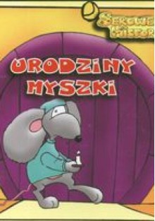 Urodziny myszki - Marta Berowska