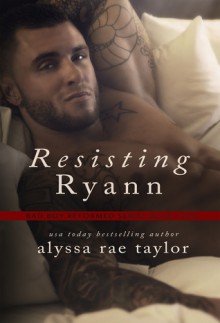 Resisting Ryann - Alyssa Rae Taylor