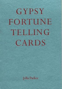 Gypsy Fortune Telling Cards [With 1 Deck of Cards] - Julia Parker