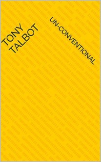 Un-Conventional - Tony Talbot