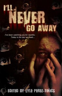 I'll Never Go Away - Mk Barrett, William Andre Sanders, Wayan C Rogers