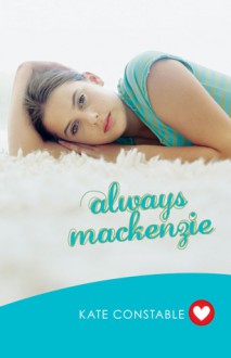 Always Mackenzie - Kate Constable