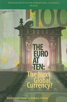 The Euro at Ten: The Next Global Currency? - Jean Pisani-Ferry