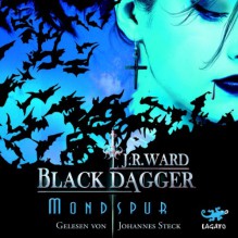 Mondspur (Black Dagger 5) - J. R. Ward, Johannes Steck