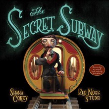 The Secret Subway - Red Nose Studio,Shana Corey