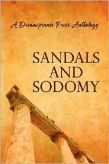 Sandals and Sodomy - Connie Bailey, Remmy Duchene, Dar Mavison, D. G. Parker, John Simpson, Ariel Tachna