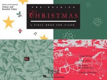 Christmas: A First Book for Piano (Pre-Reading) - Nancy Faber, Randall Faber