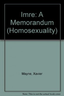 Imre: A Memorandum (Homosexuality) - Xavier Mayne