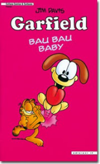 Garfield: bau bau baby - Jim Davis, Davide Barzi