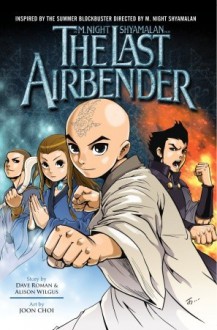 The Last Airbender Movie Comic - Dave Roman, Alison Wilgus, Joon Choi