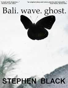 Bali Wave Ghost - Stephen Black, Vikki Weston