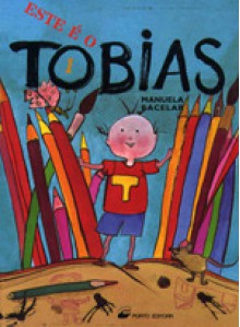 Este é o Tobias - Manuela Bacelar