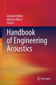 Engineering Acoustics: A Handbook - Michael Moser