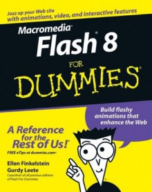 Macromedia Flash 8 For Dummies - Ellen Finkelstein, Gurdy Leete