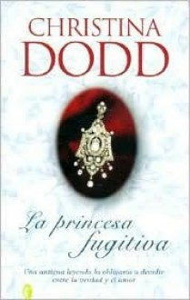 La Princesa Fugitiva - Christina Dodd