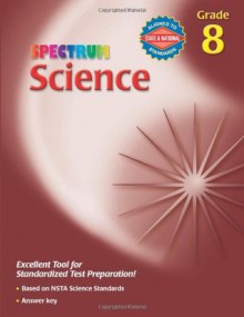 Science, Grade 8 (Spectrum Science) - School Specialty Publishing, Spectrum