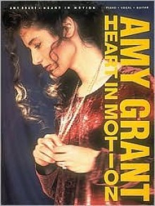 Amy Grant - Heart in Motion - Amy Grant