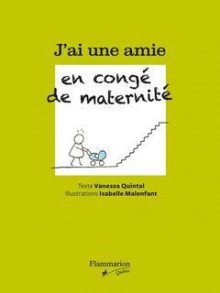 J'ai une amie en congé de maternité - Vanessa Quintal, Isabelle Malenfant