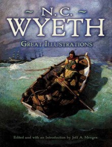 Great Illustrations by N. C. Wyeth - N.C. Wyeth, Jeff A. Menges