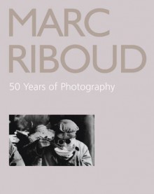 Marc Riboud : 50 years of photography - Marc Riboud