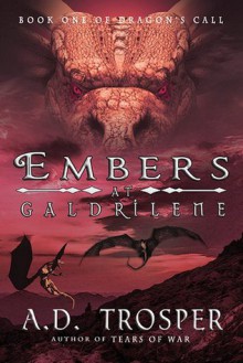 Embers at Galdrilene - A.D. Trosper