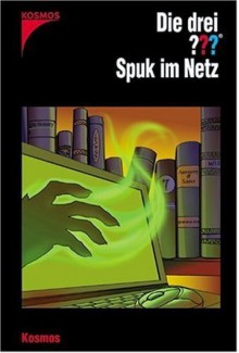 Die drei ???. Spuk im Netz (Die drei Fragezeichen, #129). - Astrid Vollenbruch