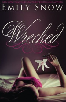 Wrecked - Emily Snow