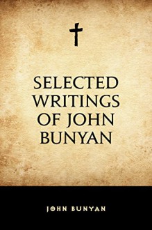 Selected Writings of John Bunyan - John Bunyan