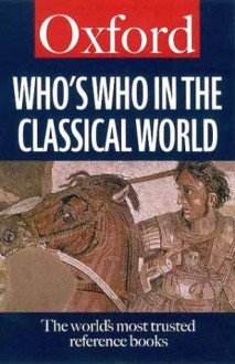 Who's Who In The Classical World - Simon Hornblower