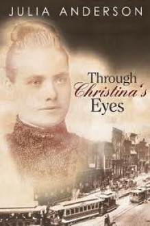 Through Christina's Eyes - Julia K. Anderson