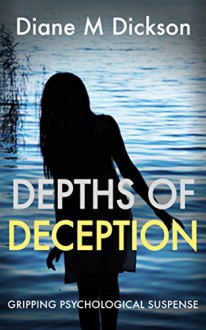 Depths Of Deception - Diane M. Dickson