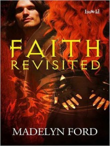 Faith Revisited - Madelyn Ford