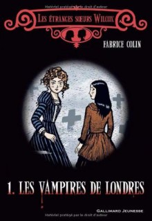 Les vampires de Londres - Fabrice Colin