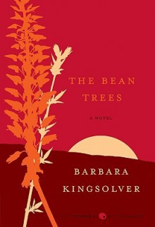 The Bean Trees - Barbara Kingsolver