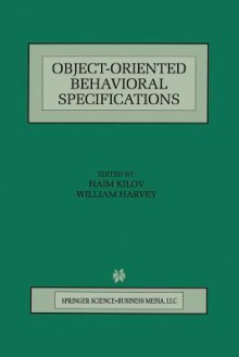 Object-Oriented Behavioral Specifications - William Harvey, Haim Kilov