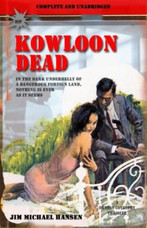 Kowloon Dead (Bryson Coventry Thriller) - Jim Michael Hansen