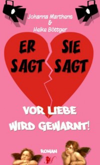 Vor Liebe wird gewarnt! (German Edition) - Johanna Marthens, Helke Böttger