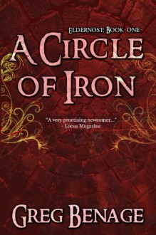 A Circle Of Iron (Eldernost, #1) - Greg Benage