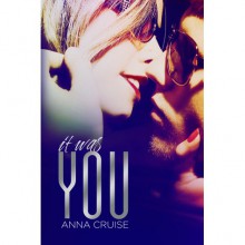 It Was You - Anna Cruise