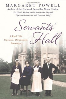 Servants' Hall: A Real Life Upstairs, Downstairs Romance - Margaret Powell