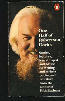 One Half of Robertson Davies - Robertson Davies