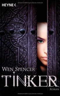 Tinker - Wen Spencer, Kirsten Borchardt