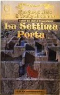 La settima Porta/Il Labirinto - Margaret Weis