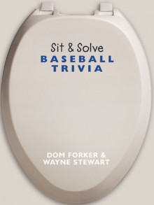 Sit & Solve Baseball Trivia - Dom Forker, Wayne Stewart