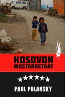 Kosovon mustarastaat - Paul Polansky, Vesa Etelämäki, Ville Hytönen