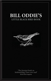 Bill Oddie's Little Black Bird Book - Bill Oddie