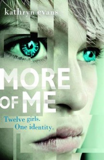 More of Me by Kathryn Evans (2016-02-01) - Kathryn Evans