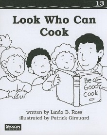 Saxon Phonics & Spelling Grade K Dr13 Look Who Can Cook (Bw) - Lorna Simmons