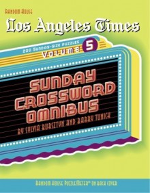 Los Angeles Times Sunday Crossword Omnibus, Volume 5 - Sylvia Bursztyn, Barry Tunick