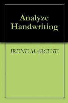 Analyze Handwriting - Irene Marcuse